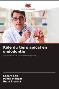 Produktbild: R&ocirc;le du tiers apical en endodontie