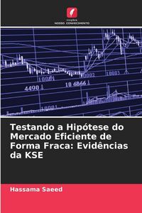 Produktbild: Testando a Hip&oacute;tese do Mercado Eficiente de Forma Fraca: Evid&ecirc;ncias da KSE