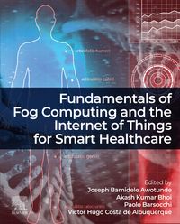 Produktbild: Fundamentals of Fog Computing and the Internet of Things for Smart Healthcare