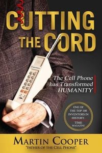 Produktbild: Cutting the Cord: The Cell Phone Has Transformed Humanity