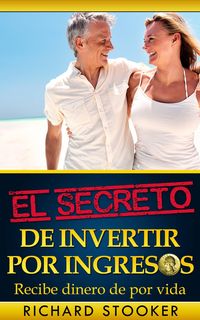 Produktbild: El Secreto de Invertir por Ingresos