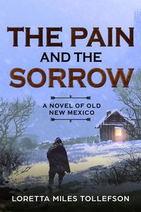 Produktbild: The Pain and The Sorrow (Novels of Old New Mexico)