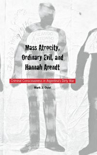 Produktbild: Mass Atrocity, Ordinary Evil, and Hannah Arendt