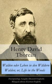 Produktbild: Walden oder Leben in den W&auml;ldern / Walden; or, Life in the Woods - Zweisprachige Ausgabe