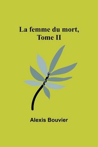 Produktbild: La femme du mort, Tome II