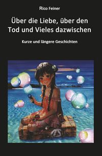 Produktbild: &Uuml;ber die Liebe, &uuml;ber den Tod und Vieles dazwischen