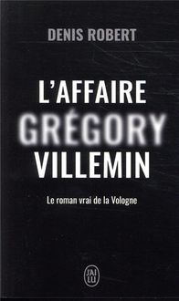 Produktbild: L'affaire Gr&eacute;gory Villemin : le roman vrai de la Vologne