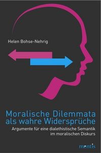 Produktbild: Moralische Dilemmata als wahre Widerspr&uuml;che
