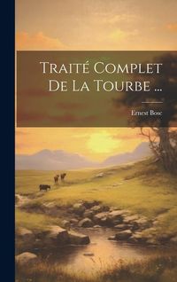 Produktbild: Trait&eacute; Complet De La Tourbe ...
