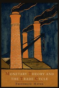 Produktbild: Monetary Theory and the Trade Cycle