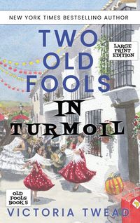 Produktbild: Two Old Fools in Turmoil - LARGE PRINT