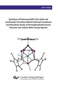 Produktbild: Synthesis of Heterometallic Zinc-Gold and Lanthanide-Transition Metal Carbonyl Complexes and Reactivity Study of Pentaphosphaferrocene Towards Low-Val