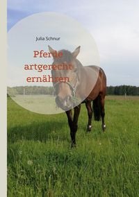 Produktbild: Pferde artgerecht ern&auml;hren