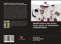 Produktbild: Modifications des tissus mous apr&egrave;s un traitement orthodontique