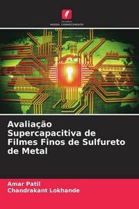 Produktbild: Avalia&ccedil;&atilde;o Supercapacitiva de Filmes Finos de Sulfureto de Metal