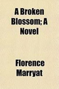 Produktbild: A Broken Blossom; A Novel
