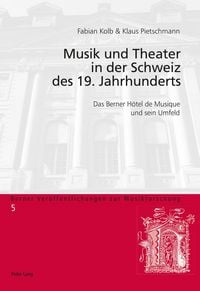 Produktbild: Musik und Theater in der Schweiz des 19. Jahrhunderts