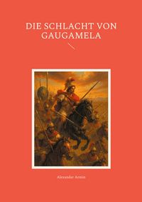 Produktbild: Die Schlacht von Gaugamela