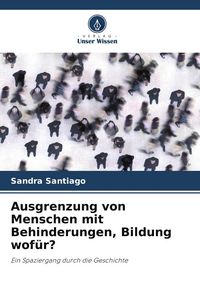 Produktbild: Ausgrenzung von Menschen mit Behinderungen, Bildung wof&uuml;r?