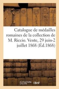 Produktbild: Catalogue de M&eacute;dailles Romaines En Or, Argent Et Bronze