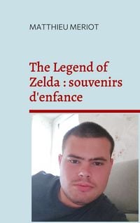 Produktbild: The Legend of Zelda : souvenirs d'enfance