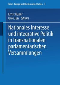 Produktbild: Nationales Interesse und integrative Politik in transnationalen parlamentarischen Versammlungen