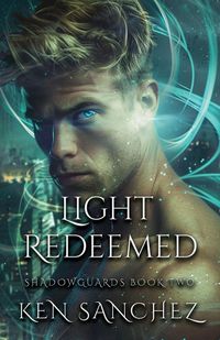 Produktbild: Light Redeemed (Shadowguards Book Two)
