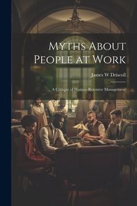 Produktbild: Myths About People at Work