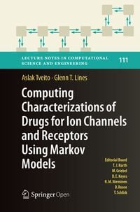 Produktbild: Computing Characterizations of Drugs for Ion Channels and Receptors Using Markov Models