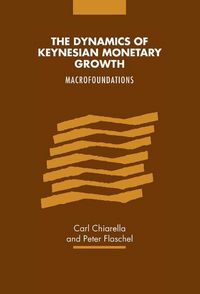 Produktbild: The Dynamics of Keynesian Monetary Growth