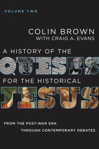 Produktbild: A History of the Quests for the Historical Jesus, Volume 2