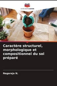 Produktbild: Caract&egrave;re structurel, morphologique et compositionnel du sol pr&eacute;par&eacute;