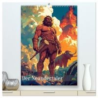 Produktbild: Der Neandertaler - Das vergessene Volk (hochwertiger Premium Wandkalender 2026 DIN A2 hoch), Kunstdruck in Hochglanz