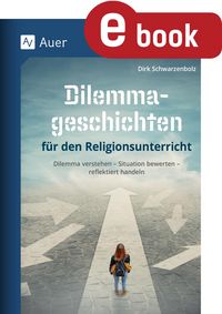 Produktbild: Dilemmageschichten f&uuml;r den Religionsunterricht