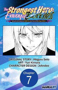 Produktbild: The Strongest Hero: Envoy of Darkness -Betrayed by His Comrades, the Strongest Hero Joins Forces with the Strongest Monster- #007
