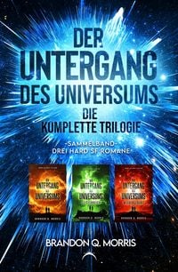 Produktbild: Der Untergang des Universums: Die komplette Trilogie