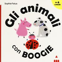 Produktbild: Gli animali con Boogie. Ediz. italiana, inglese, francese e spagnola