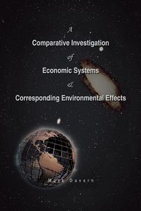 Produktbild: A Comparative Investigation of Economic Systems & Corresponding Environmental Effects