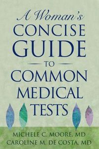 Produktbild: Moore M D, M: Woman's Concise Guide to Common Medical Tests