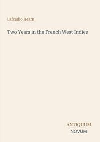 Produktbild: Two Years in the French West Indies