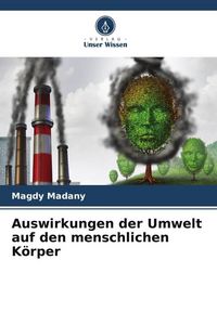 Produktbild: Auswirkungen der Umwelt auf den menschlichen K&ouml;rper