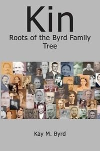 Produktbild: Kin: Roots of the Byrd Family Tree