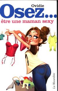 Produktbild: Osez... &ecirc;tre une maman sexy