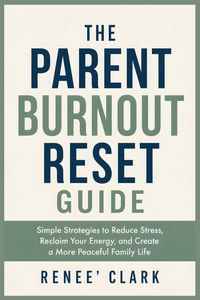 Produktbild: The Parent Burnout Reset Guide