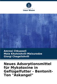 Produktbild: Neues Adsorptionsmittel f&uuml;r Mykotoxine in Gefl&uuml;gelfutter - Bentonit-Ton "Askangel"