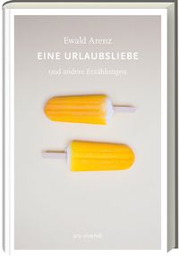 Bild vom Artikel Eine Urlaubsliebe vom Autor Ewald Arenz