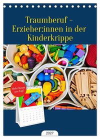 Produktbild: Tischplaner 2027 - Traumberuf - Erzieher:innen in der Kinderkrippe (A5 Tischkalender zum Aufstellen) CALVENDO