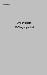 Produktbild: Unbew&auml;ltigte NS-Vergangenheit