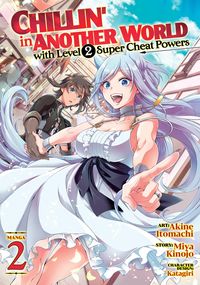 Produktbild: Chillin' in Another World with Level 2 Super Cheat Powers (Manga) Vol. 2