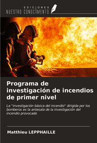 Produktbild: Programa de investigaci&oacute;n de incendios de primer nivel